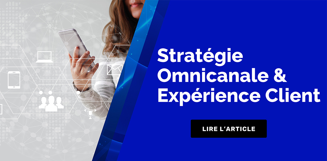 Comment la stratégie omnicanale transforme votre expérience client