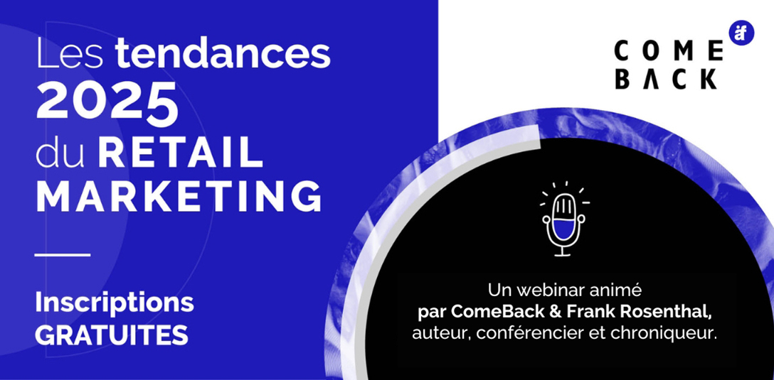 Webinar ComeBack, tendances retail marketing 2025