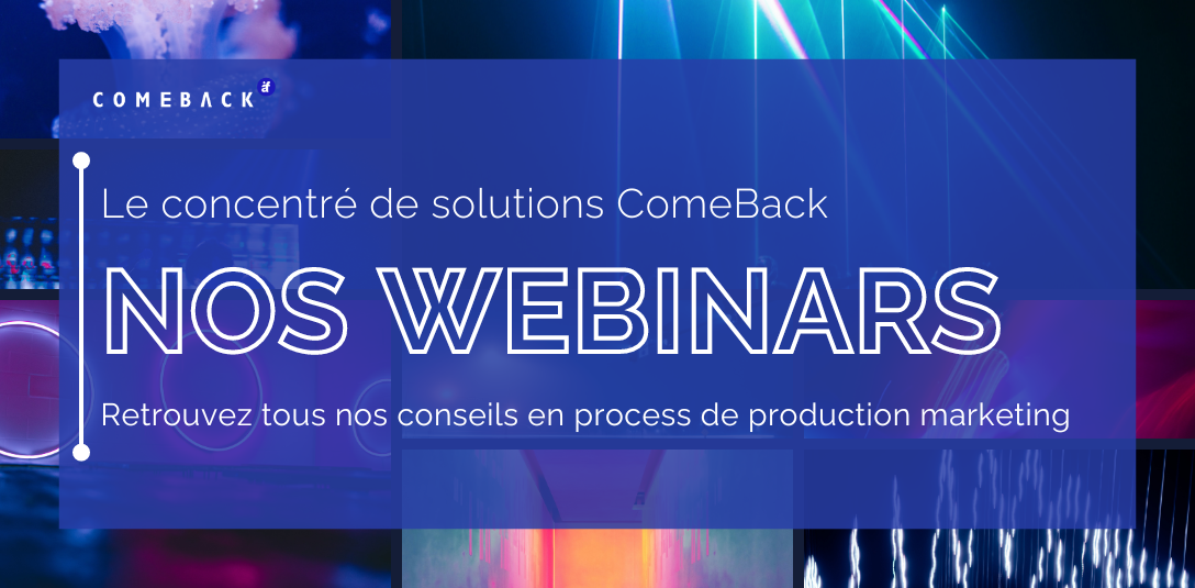 Les webinars de l'agence ComeBack