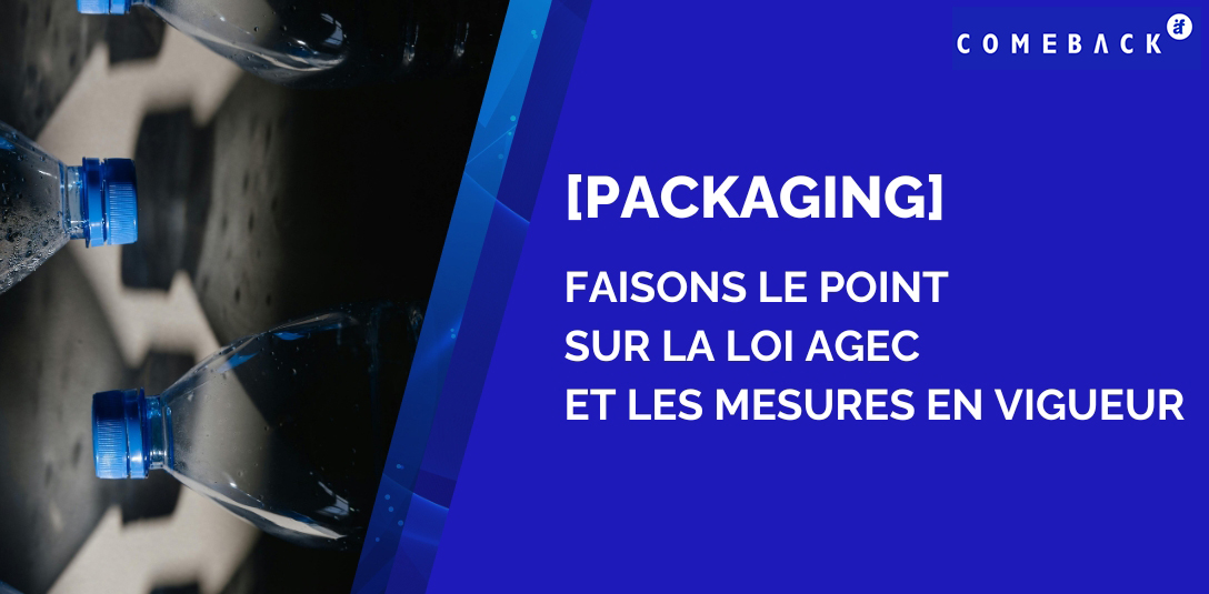 Loi Agec - Ce qui change en 2025 pour vos emballages