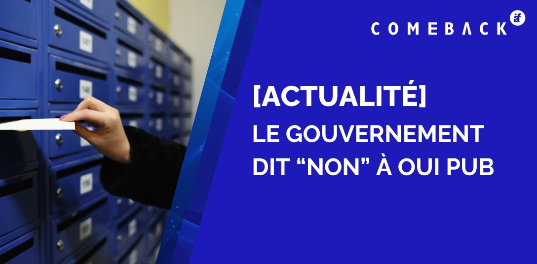 Après 2 ans d’expérimentation, le gouvernement met un terme au dispositif Oui Pub.