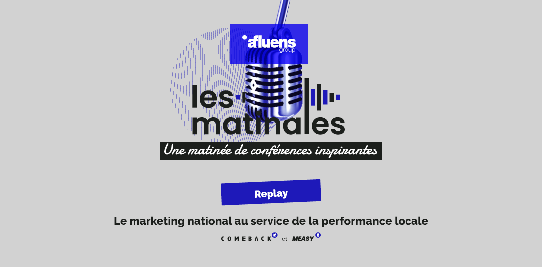 LES MATINALES - LE MARKETING NATIONAL AU SERVICE DE LA PERFORMANCE LOCALE